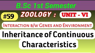 Inheritance of Continuous Characteristics  Intraction bw Genes and Environment  inheritance [upl. by Lamont859]