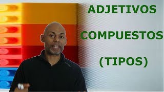 9 tipos comunes de adjetivos compuestos en la lengua inglesa [upl. by Yezdnil]