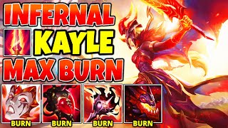 SWORD OF FIRE  MAX BURN KAYLE WITH INFERNAL SOUL TURNS EVERYTHING TO ASHES  League of Legends [upl. by Acceb]