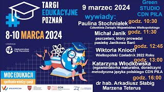 Targi Edukacyjne 2024 Poznań CDN PIŁA Green Studio 9 marca 2024 9032024 [upl. by Adamson57]