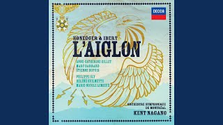 Ibert Honegger LAiglon  Act 1 Les ailes qui s’ouvrent  Scenes 13 Live [upl. by Horvitz]