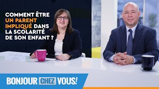 Comment être un parent impliqué dans la scolarité de son enfant   Bonjour chez vous   L [upl. by Brenk564]