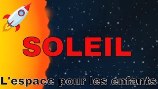 LESPACE POUR LES ENFANTS 🚀 LE SOLEIL [upl. by Gnirol563]