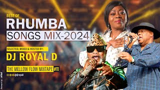 BEST OF RHUMBA SONGS MIX 2024  DJ ROYAL D [upl. by Onilatac]