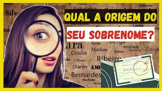 A ORIGEM DOS 12 SOBRENOMES MAIS COMUNS DO BRASIL [upl. by Ettesil]