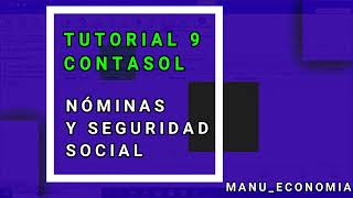 Contasol 9 Contabilizar nóminas y seguridad social [upl. by Sanborn]