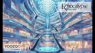 Echocalypse Shopping Center BGM [upl. by Uuge]