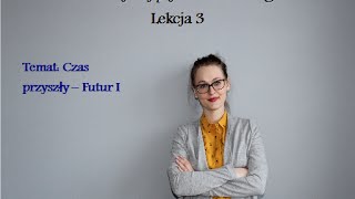 Gramatyka języka niemieckiego  Czas przyszły Futur I [upl. by Frohman]