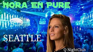 Nora En Pure Seattle QNightClub August 27th 2024  LIVE [upl. by Ariahs]