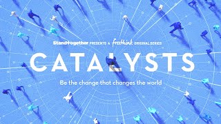 Introducing Catalysts Be the Change that Changes the World [upl. by Shanly]