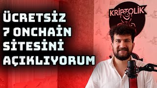 ÜCRETSİZ Kullanabileceğiniz 7 Onchain Sitesi  Bitcoin Analizi İçin Bulunmaz Nimet [upl. by Ohploda44]