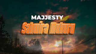 MAJJESTY  SAHWIRA MUKURU Official Lyric Video [upl. by Erdnoed]