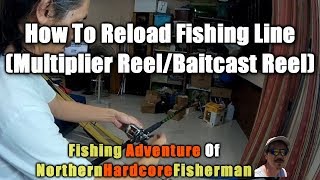 How To Reload Fishing Line On Multiplier or Baitcast Reel  FishingAdvNHF [upl. by Engamrahc993]