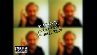 El Mixtape  Bourguiba Jalel Brick VOX 18 [upl. by Rosenbaum]