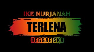 Ikke Nurjanah Terlena Versi Reggae Ska Mei Saputri [upl. by Nylynnej]