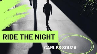 Carles Souza  Ride the night [upl. by Eerdua]