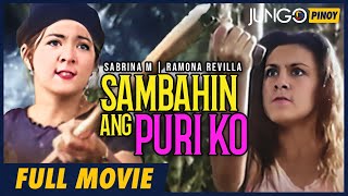 Sambahin ang Puri Ko  Sabrina M Ramona Revilla  Full Tagalog Drama Movie [upl. by Ayar312]