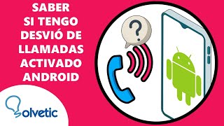 📞 Cómo Saber si Tengo Desvio de Llamadas Activado Android ✔️ SOLUCION [upl. by Yllim384]