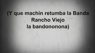 Banda rancho viejo que machin letra [upl. by Noleta139]