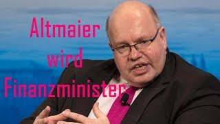 Altmaier übernimmt FinanzministerPosten von Schäuble [upl. by Atined642]