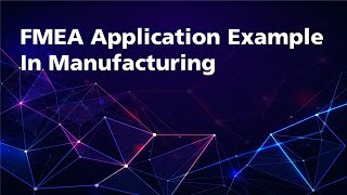 FMEA Example for Manufacturing [upl. by Eamanna]