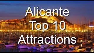 Top 10 Attractions for Alicante Spain [upl. by Klemperer]