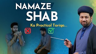 Sabeel Ahkam Namaz e Shab Ka Practical Tariqa  Tahajjud Ki Nnamaz ka Tarika  how to pray tahajjud [upl. by Hardej]