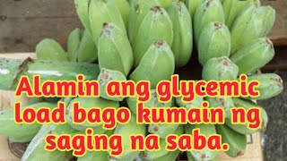 Saging na saba actual glycemic load for diabetes  Review [upl. by Orlene]