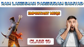 Raam Lakshman Parshuram Samvad  Class 10 Hindi  Important Mcqs  Previous year MCQs [upl. by Marietta582]