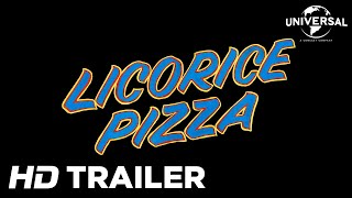 Licorice Pizza  Official Trailer Universal Pictures [upl. by Eniac112]