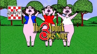 The Three Nudnik Pigs Song [upl. by Ebonee57]