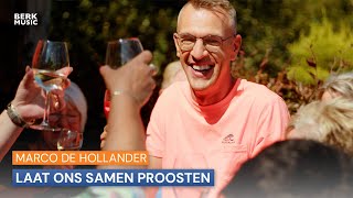 Marco de Hollander  Laat Ons Samen Proosten [upl. by Yhtrod206]