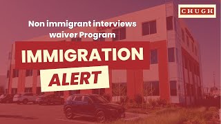 Non immigrant interviews waiver Program [upl. by Aelahc]