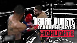 Oscar Duarte vs D’Angelo Keyes  HIGHLIGHTS OscarDuarte [upl. by Wilkie]