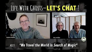 Life With Ghosts — LETS CHAT 021  Dr Elyn Aviva amp Dr Gary White  quotMagic in this Worldquot [upl. by Htehpaj]