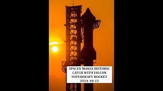 SpaceXs HISTORIC CATCH  2024 10 13 [upl. by Enialahs]