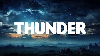 Imagine Dragons  Thunder Lyrics [upl. by Atinnor]