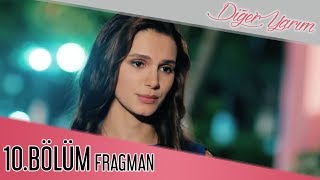 Diğer Yarım 10Bölüm Fragman [upl. by Diad946]