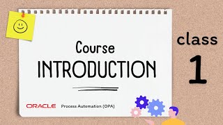 OPA 1 Oracle Process Automation course introduction tutorial learn OPA step by step [upl. by Ahsiuqel407]