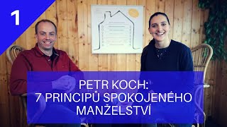 7 PRINCIPÅ® SPOKOJENÃ‰HO MANÅ½ELSTVÃ PODLE GOTTMANA âŽªPetr Koch 13 [upl. by Atinauq]