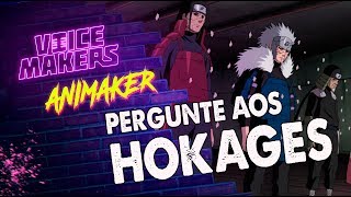 PERGUNTE AOS HOKAGES VOICE MAKERS [upl. by Dari]