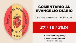 Breve comentario al Evangelio Diario  27 de octubre de 2024 [upl. by Euqnimod831]