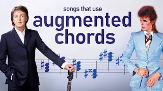 Songs that use Augmented Chords [upl. by Hagile487]