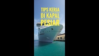 TIPS kerja di KAPAL PESIAR [upl. by Brenda]