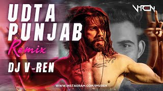 UDTA PUNJAB  Remix  DJ VREN  Vishal Dadlani amp Amit Trivedi [upl. by Yehsa732]