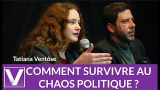 COMMENT SURVIVRE AU CHAOS POLITIQUE   CONFERENCE TATIANA VENTÔSE avril 2019 [upl. by Nancy]