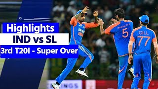 IND vs SL Super Over Highlights India vs Sri Lanka 3rd T20 Highlights  IND vs SL Highlights [upl. by Atnoid]