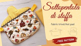 Sottopentola di stoffa fai da te con cartamodello  Presina trapuntata  Fabric trivet diy [upl. by Ylrak]