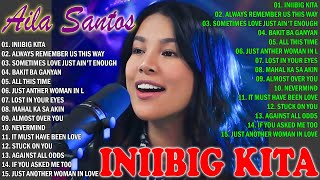 Iniibig Kita  Aila Santos Latest Covers Compilation 2024✨Aila Santos Bagong Ibig Kanta 2024🪄🪄 [upl. by Wittenburg]