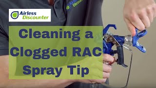 Airless QampA 19  Cleaning a Clogged RAC X Spray Tip BEGINNER Video [upl. by Harragan]